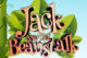 Jack and the Beanstalk from 19th of Jan to the 27th 